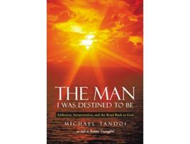 Livro The Man I Was Destined to Be de Michael Tandoi (Inglês)