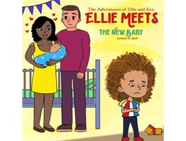 Livro The Adventures of Ellie and Eve Ellie Meets the New Baby de Paula M Karll (Inglês)