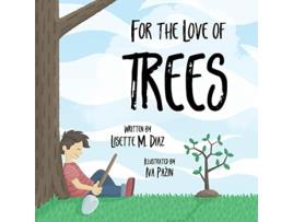 Livro For the Love of Trees de Lisette M Diaz Aponte (Inglês)