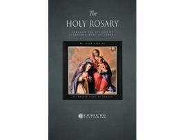 Livro The Holy Rosary through the Visions of Venerable Mary of Agreda de Fr Mark Higgins Venerable Mary of Agreda (Inglês)