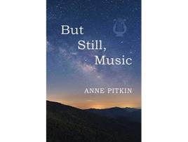 Livro But Still Music de Anne Pitkin (Inglês)