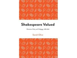 Livro Shakespeare Valued de Sarah Olive (Inglês - Capa Dura)