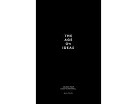 Livro The Age of Ideas Unlock Your Creative Potential de Alan Philips (Inglês - Capa Dura)