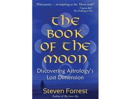 Livro The Book of the Moon Discovering Astrologys Lost Dimension de Steven Forrest (Inglês)