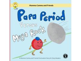 Livro Papa Period Versus Mega Rock A Momma Comma and Friends Punctuation Story for Early Readers de Leejone Wong (Inglês)