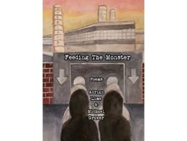 Livro Feeding The Monster de Adrian Lime, Michael Grover (Inglês)