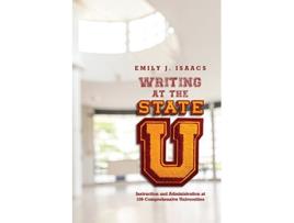 Livro Writing at the State U de Emily Isaacs (Inglês)