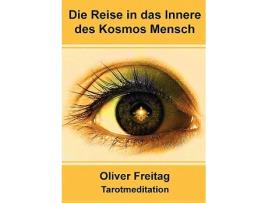 Livro Tarotmeditation Die Reise in das Innere des Kosmos Mensch German Edition de Oliver Freitag (Alemão)