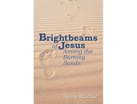 Livro Brightbeams of Jesus Among the Burning Sands de Ilissa Ritchie (Inglês)