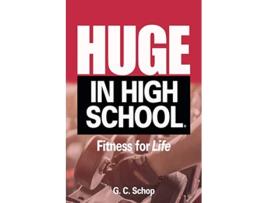 Livro HUGE IN HIGH SCHOOL de G C Schop (Inglês)
