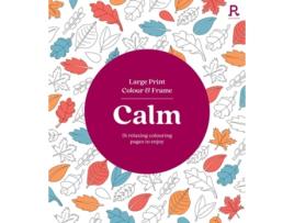 Livro Large Print Colour amp Frame - Calm de Richardson Puzzles and Games (Inglês)