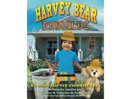 Livro Harvey Bear Rebuilds El Osito Harvey Reconstruye de Aurora Margarita González de Freire (Inglês)