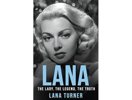 Livro Lana The Lady The Legend The Truth de Lana Turner (Inglês)