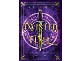 Livro Twisted by Time A Dark Fantasy Romance Timecaster Chronicles de RL Perez (Inglês)