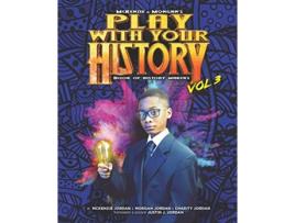 Livro Play with Your History Vol 3 Book of History Makers McKenzie Morgans de Charity Jordan McKenzie Jordan Morgan Jordan (Inglês)