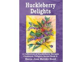 Livro Huckleberry Delights Cookbook de Karen Jean Matsko Hood (Inglês - Capa Dura)