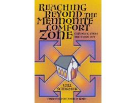 Livro Reaching Beyond the Mennonite Comfort Zone Exploring from the Inside Out de Will Schirmer (Inglês)