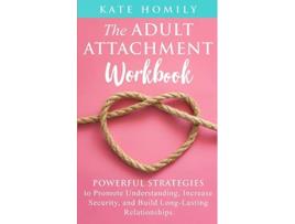 Livro The Adult Attachment Workbook de Kate Homily (Inglês)