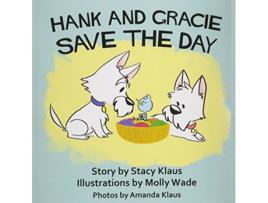 Livro Hank and Gracie Save the Day de Stacy Klaus (Inglês)