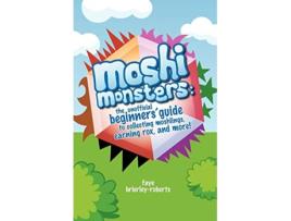 Livro Moshi Monsters The Unofficial Beginners Guide to Collecting Moshlings Earning Rox and More de Faye BrierleyRoberts (Inglês)