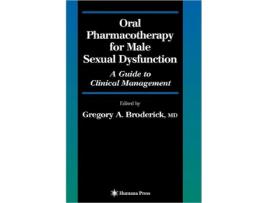 Livro Oral Pharmacotherapy for Male Sexual Dysfunction de Editor-Gregory A Broderick (Inglês)