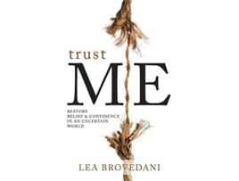 Livro TRUST ME Restore Belief Confidence in an Uncertain World de Lea Brovedani (Inglês)