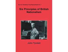 Livro Six Principles of British Nationalism AK Chesterton Trust Reprint de John Tyndall (Inglês)