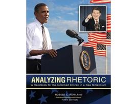 Livro Analyzing Rhetoric A Handbook for the Informed Citizen in a New Millennium de Robert C Rowland (Inglês)