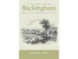 Livro At A Place Called Buckingham de Joanne L Yeck (Inglês)