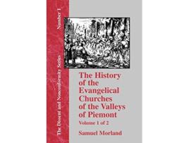 Livro History of the Evangelical Churches of the Valleys of Piemont Vol. 1 de Samuel Morland (Inglês)