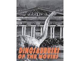 Livro Dinosauruses of the Movies de John Lemay (Inglês)