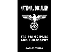 Livro National Socialism Its Principles And Philosophy de Videla Carlos (Inglês)