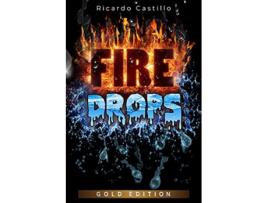 Livro Fire Drops Gold Edition de Ricardo Castillo (Inglês)