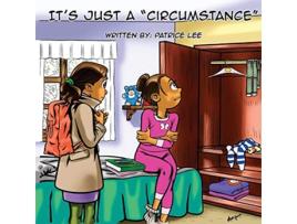 Livro Its Just a Circumstance de Patrice Lee (Inglês)