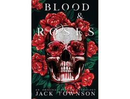 Livro Blood and Roses de Jack Townson (Inglês - Capa Dura)
