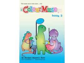 Livro ColourMuse Book 3 Colour is the easiest way to learn piano Book 3 de Michael Maxwell Steer (Inglês)