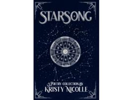 Livro Starsong A Zodiacinspired Poetry Collection de Nicolle Miss Kristy (Inglês)