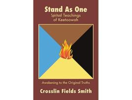 Livro Stand As One Spiritual Teachings of Keetoowah de Crosslin Fields Smith (Inglês)