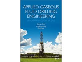 Livro Applied Gaseous Fluid Drilling Engineering de Josep Rigual (Espanhol - Capa Dura)