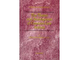 Livro The Theory and Development of CommonLaw Actions Foundations of Legal Liability de Thomas A Street (Inglês)