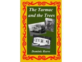 Livro The Tarmac and the Trees de Dominic Reeve (Inglês)