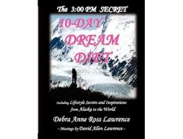 Livro 3 00 PM SECRET 10DAY DREAM DIET de Debra Anne Ross Lawrence (Inglês)
