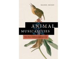 Livro Animal Musicalities de Rachel Mundy (Inglês)