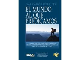 Livro El mundo al que predicamos Spanish Edition de Salvador Dellutri (Espanhol)