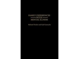 Livro Family Experiences with Mental Illness de Gail Gamache Richard Tessler (Inglês)