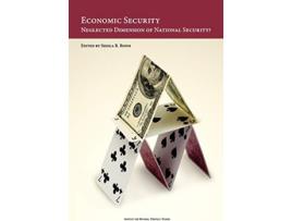 Livro Economic Security Neglected Dimension of National Security de Natioanl Defense University Press (Inglês)