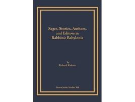 Livro Sages Stories Authors and Editors in Rabbinic Babylonia Brown Judaic Studies de Richard Kalmin (Inglês)