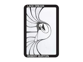 Livro Lack Dream de Robert Burton (Inglês)