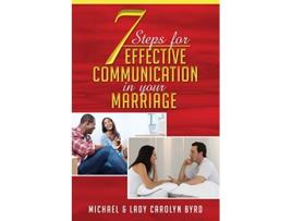 Livro 7 Steps to effective communication in your marriage de Lady Carolyn Byrd Michael Byrd (Inglês)