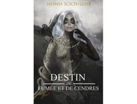 Livro Un Destin de Fumée et de Cendres Destins Divins French Edition de Shania Scichilone (Francês)